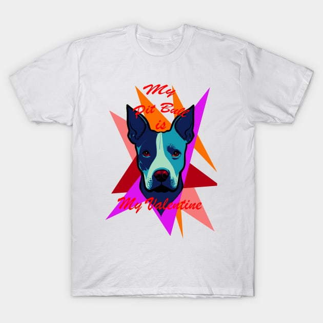 My Pitbull is my valentine T-Shirt by AdWear